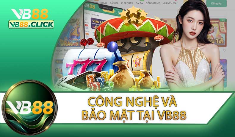 Công nghệ và bảo mật tại VB88