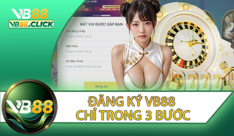 Đăng Ký VB88 Chỉ Trong 3 Bước