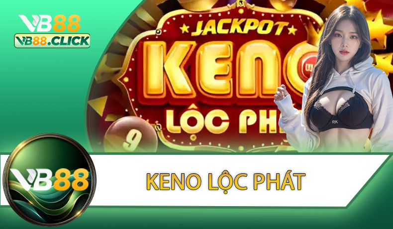 Keno Lộc Phát
