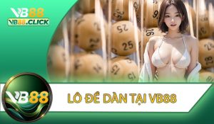 Lô Đề Dàn tại VB88