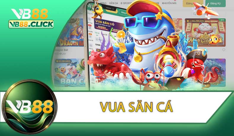 Vua Săn Cá